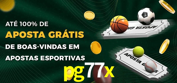pg77x Ate 100% de Aposta Gratis